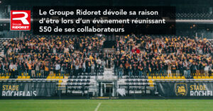 Evènement raison d'être Groupe Ridoret