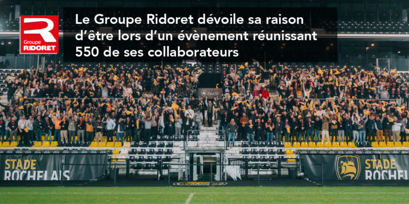 Evènement raison d'être Groupe Ridoret